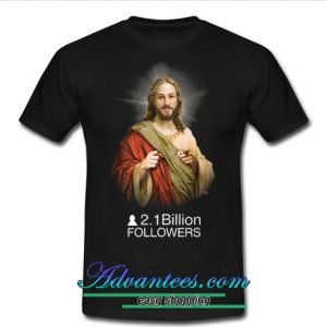 2.1billion followers t shirt