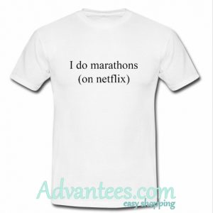 I do marathons t shirt