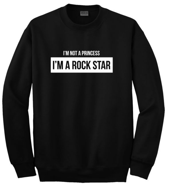 I’m a Rock Star Sweatshirt