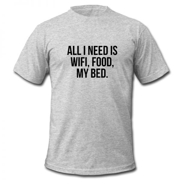 all i need is wifi t shirt