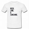 beer lime and sunshine T Shirt