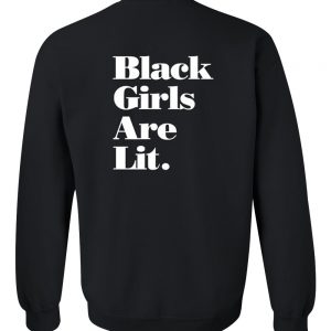 black girls are lit sweatshirt back