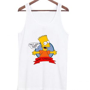 don't have a cow man bart simpson tanktop