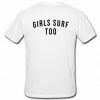 girls surf too t shirt back