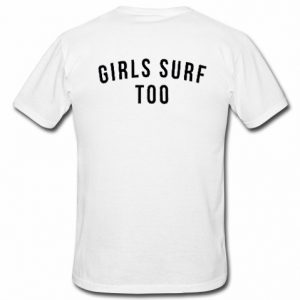 girls surf too t shirt back