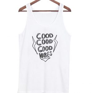 good good good vibes tanktop