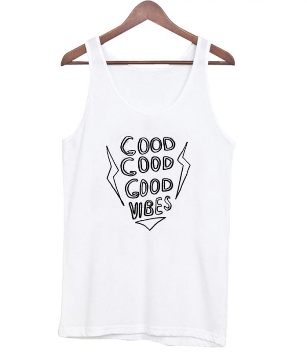 good good good vibes tanktop