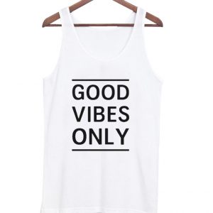 good vibes only tanktop