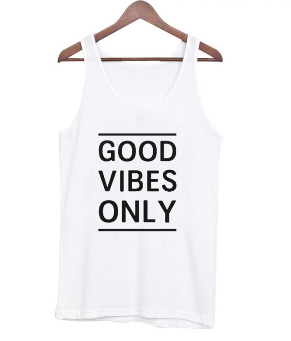 good vibes only tanktop