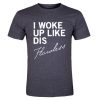 i woke up like dis flawless t shirt