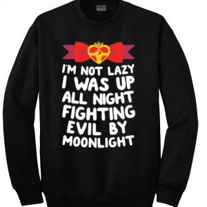 i'm not lazy sweatshirt