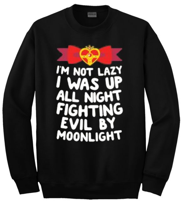 i'm not lazy sweatshirt