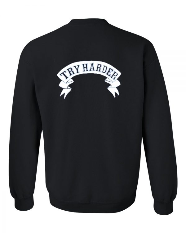 try harder sweatshirt back