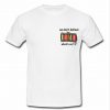 we don't believe what's on tv t shirt