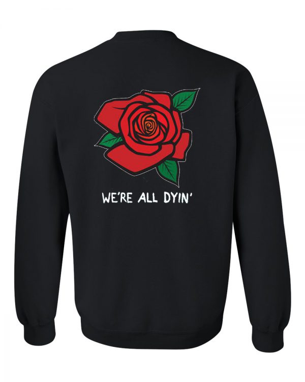 we're all dying sweatshirt back