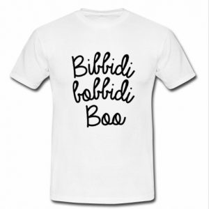 Bibbidi Bobbidi Boo T shirt