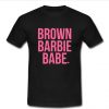 Brown Barbie Babe t shirt