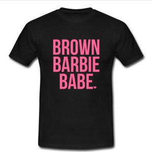 Brown Barbie Babe t shirt