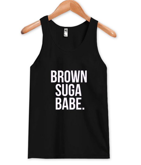 Brown Suga Babe tanktop