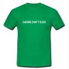 Cabins Don't Suck t shirt