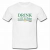 Drink Until You're Gallagher T Shirt