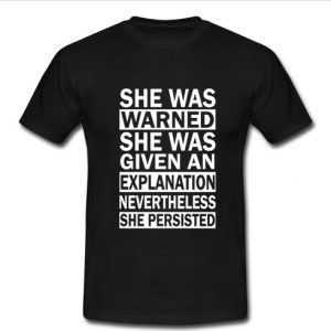 She Was Warned t shirt