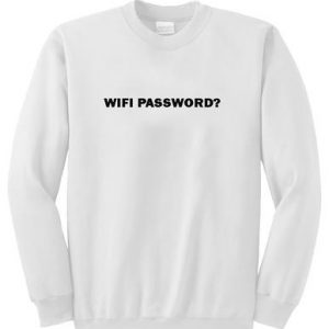 Wifi Password Sweatshirt