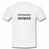 empowered woman t shirt