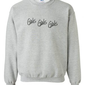 girls girls girls sweatshirt