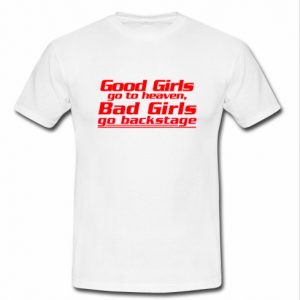 good girls go to heaven shirt