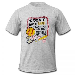 i don't have a life t shirt