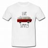life simply t shirt