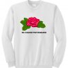 no chance for romance sweatshirt