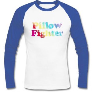 pillow fighter raglan longsleeve