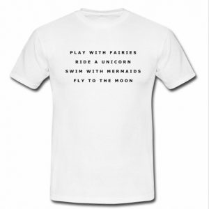 play with fairies t shirt
