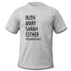 ruth mary sarah esther t shirt