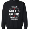 trust me i watch grey anatomy sweatshirt