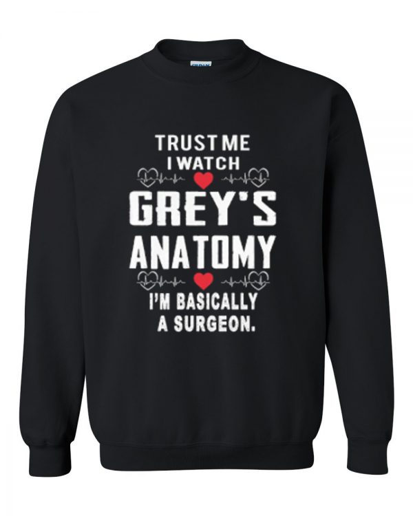 trust me i watch grey anatomy sweatshirt