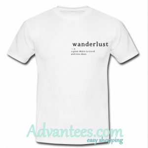 wanderlust definition t shirt