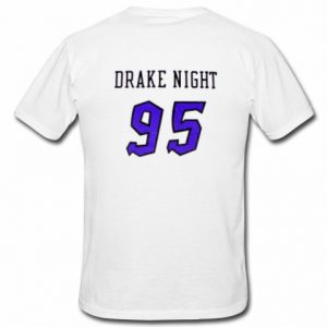 Drake Night 95 t shirt back