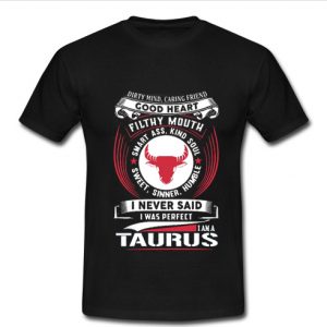 I am A Taurus T shirt