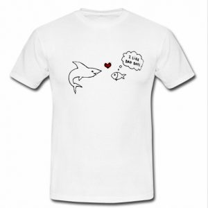 I like Bad Boy Fish T shirt