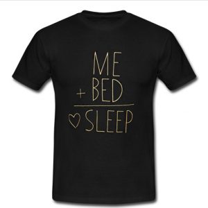 Me Plus Bed love Sleep T Shirt