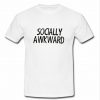 Socially Awkward t shirt