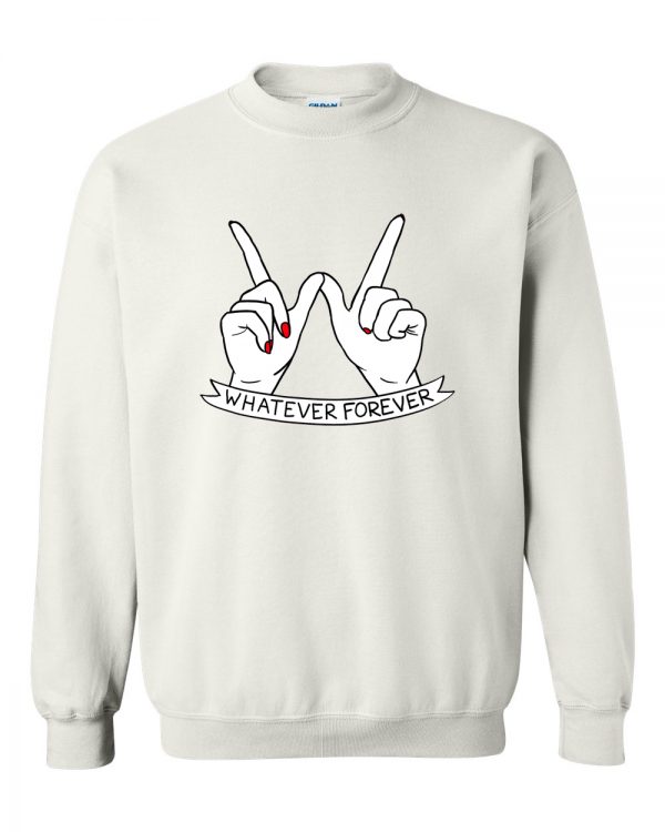 Whatever Forever Hand sweatshirt