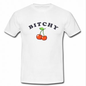 bitchy cherry t shirt