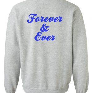 forever and ever sweatshirt back