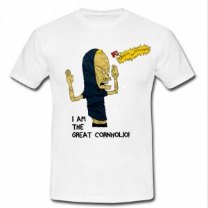 i am the great cornholio t shirt