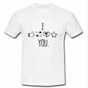 i like you tshirt