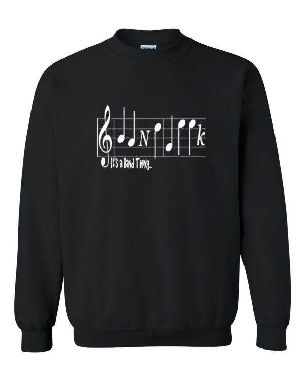 it's a band thing sweatshirt